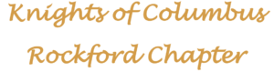 KofC Rockford Chapter