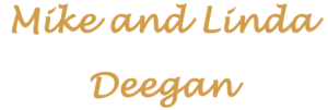 Mike and Linda Deegan Name